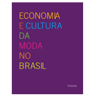 Economia e Cultura da Moda no Brasil